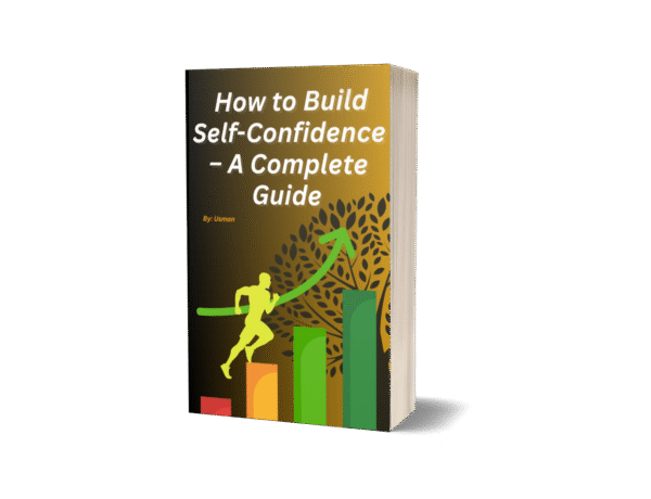 How to Build Self-Confidence A Complete Guide