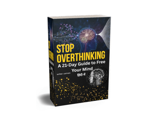 STOP OVERTHINKING – A 21-Day Guide to Free Your Mind