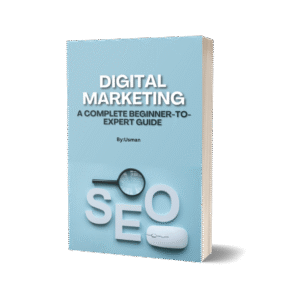 Digital Marketing: A Complete  Beginner-to-Expert Guide
