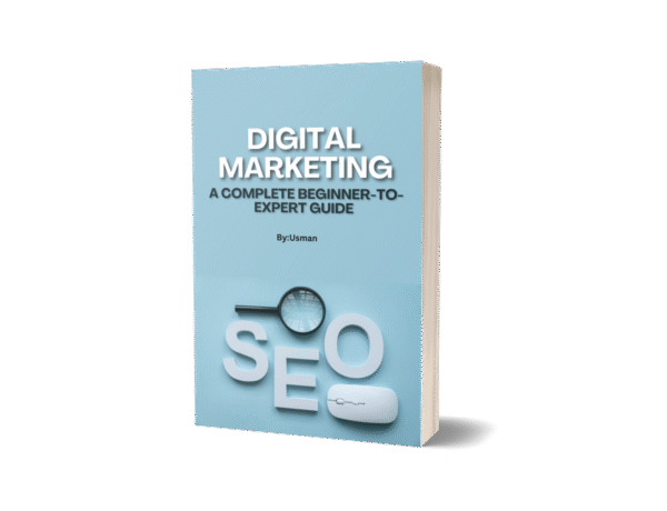 Digital Marketing: A Complete  Beginner-to-Expert Guide